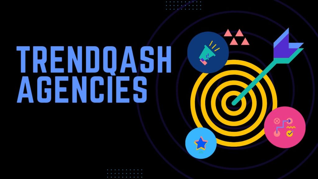 TRENDQASH AGENCIES